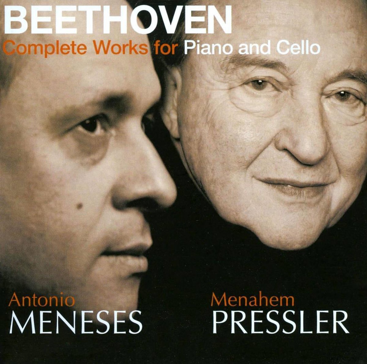 Beethoven: Complete Works for Piano and Cello | Ludwig Van Beethoven, Antonio Meneses, Menahem Pressler