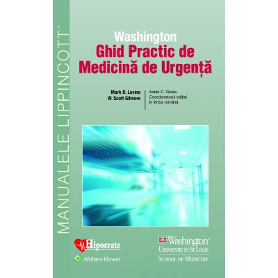Ghid practic de medicina de urgenta Washington | Mark Levine, William Gilmore, Adela Golea carturesti.ro