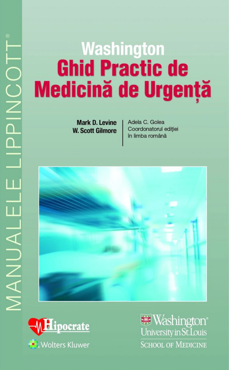 Ghid practic de medicina de urgenta Washington | Mark Levine, William Gilmore, Adela Golea Adela