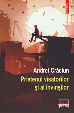 Prietenul visatorilor si al invinsilor
