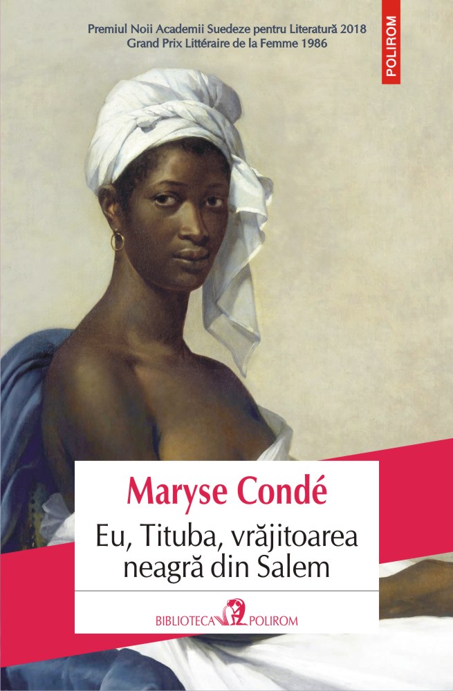 Eu, Tituba, vrajitoarea neagra din Salem | Maryse Conde Carte 2022