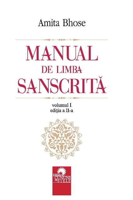 Manual de limba sanscrita. Volumul I | Amita Bhose carturesti 2022