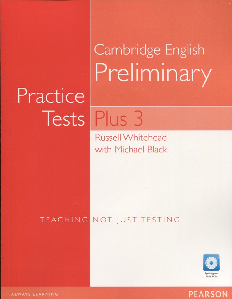 Cambridge English Preliminary: Practice Tests Plus 3 without Key and Multi-ROM/Audio CD Pack | Russell Whitehead
