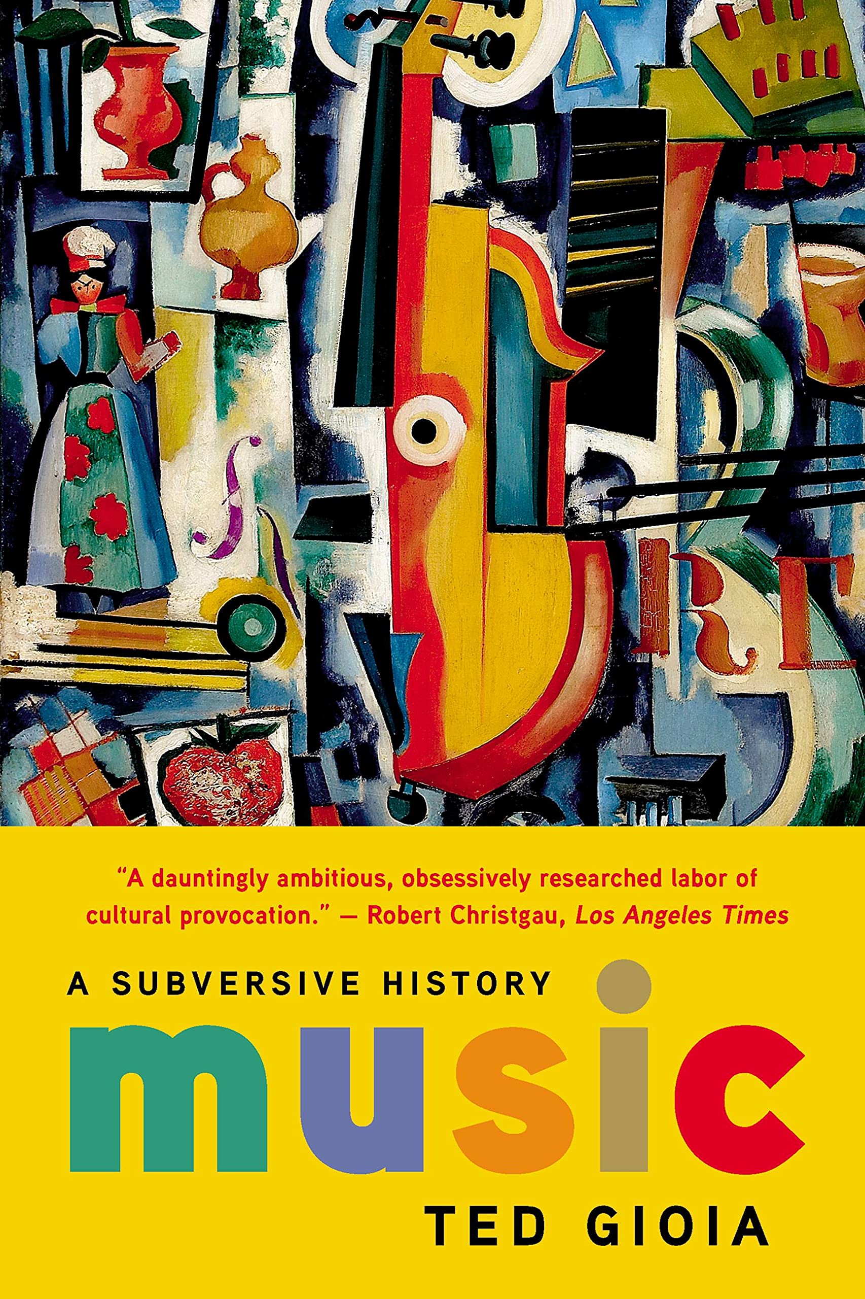 Music: A Subversive History | Ted Gioia