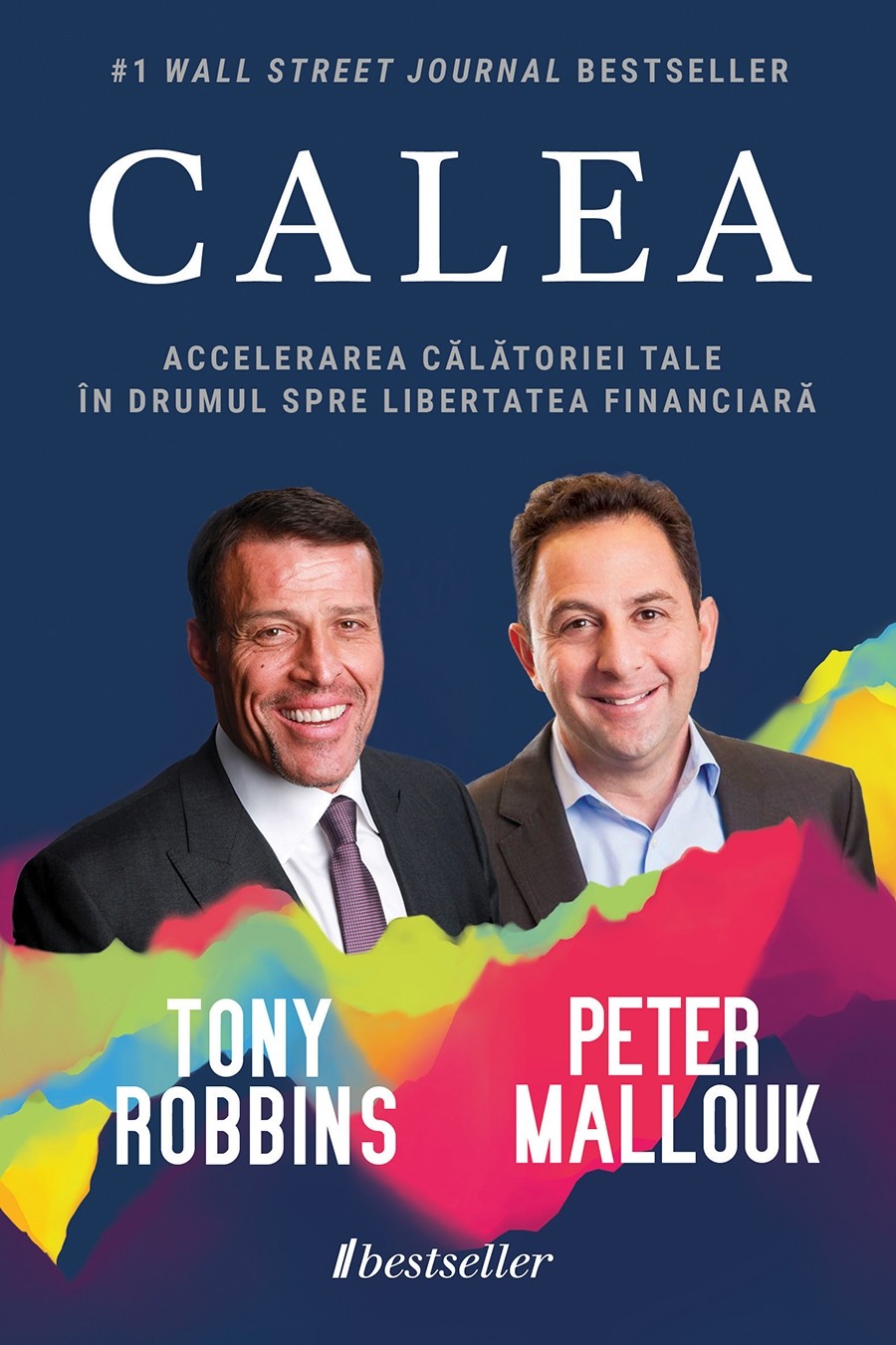 Calea | Tony Robbins, Peter Mallouk Bestseller imagine 2022 cartile.ro