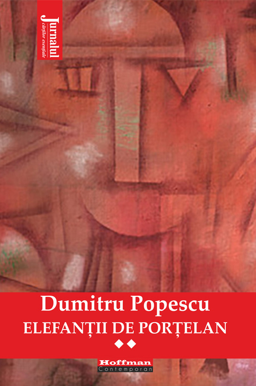 Elefantii de portelan. Volumul 2 | Dumitru Popescu carturesti.ro