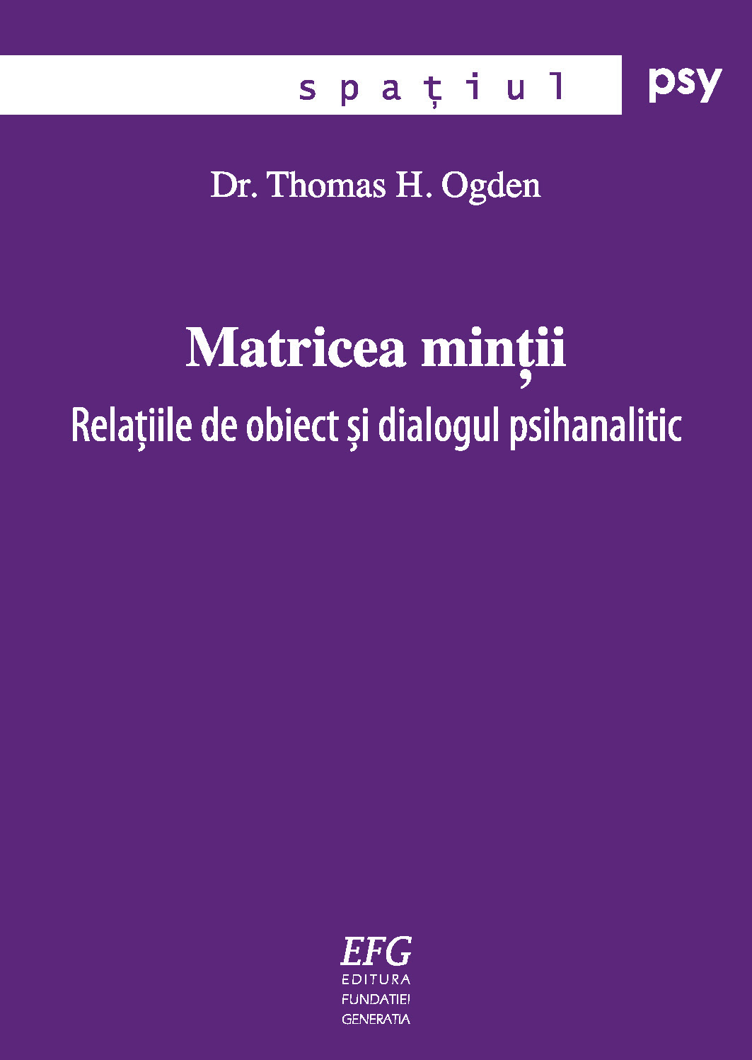 Matricea mintii | Thomas H. Ogden carturesti.ro poza bestsellers.ro