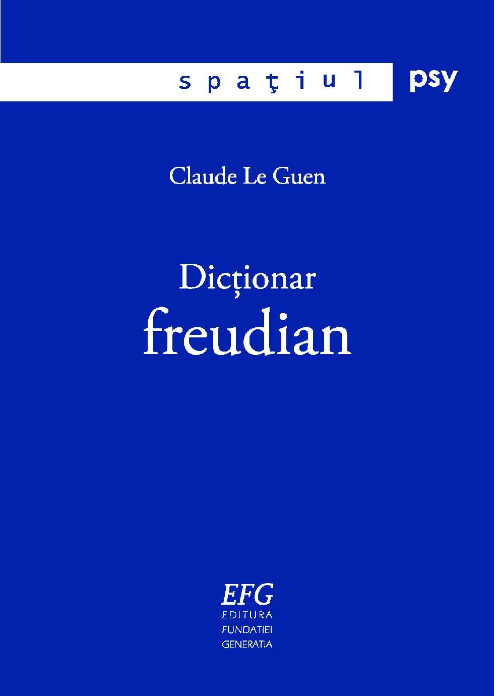 PDF Dictionar freudian | Claude Le Guen carturesti.ro Carte