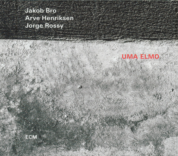 Uma Elmo | Jakob Bro, Arve Henriksen, Jorge Rossy - 1 | YEO