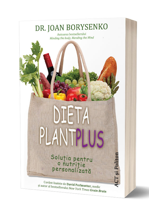 Dieta PlantPlus | Dr. Joan Borysenko ACT si Politon poza bestsellers.ro