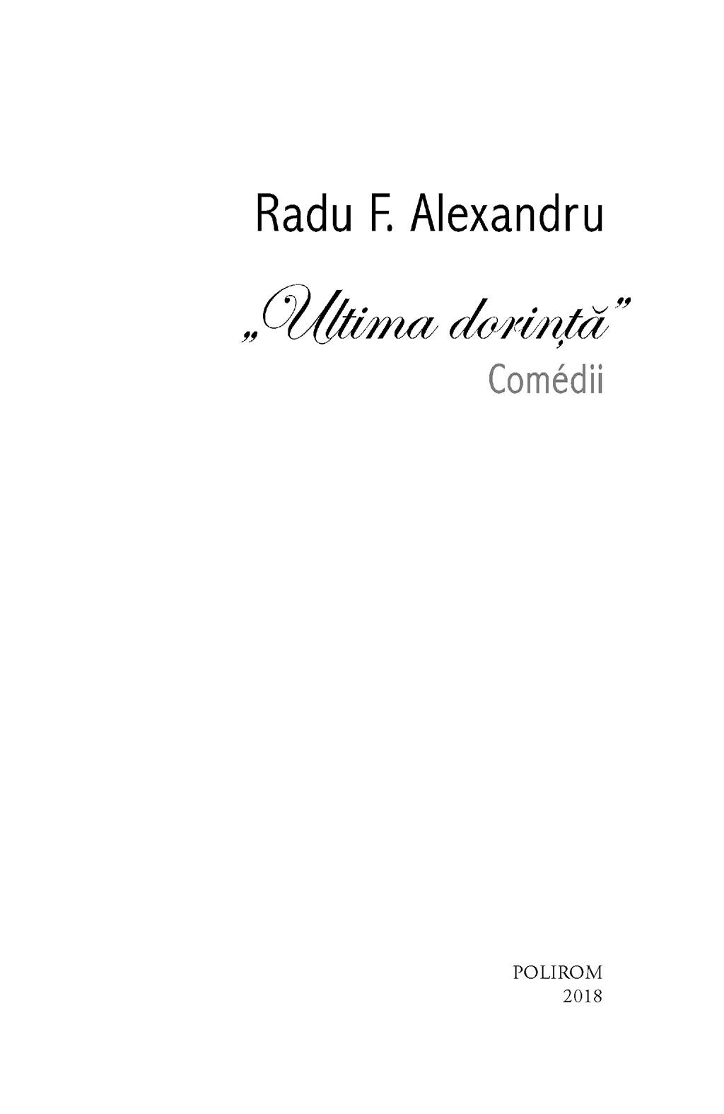 „Ultima dorinta”. Comedii | Radu F. Alexandru - 4 | YEO