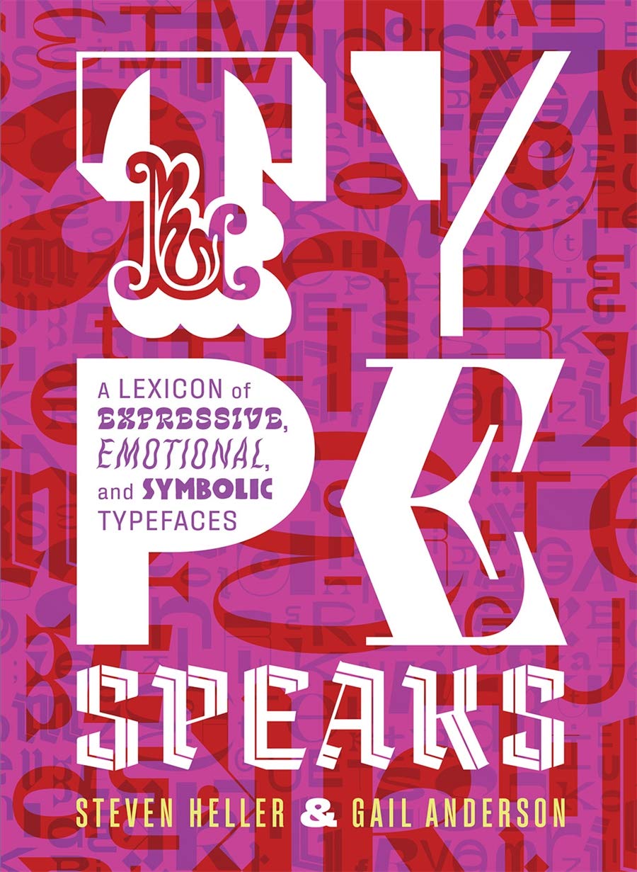 Type Speaks | Steven Heller, Gail Anderson