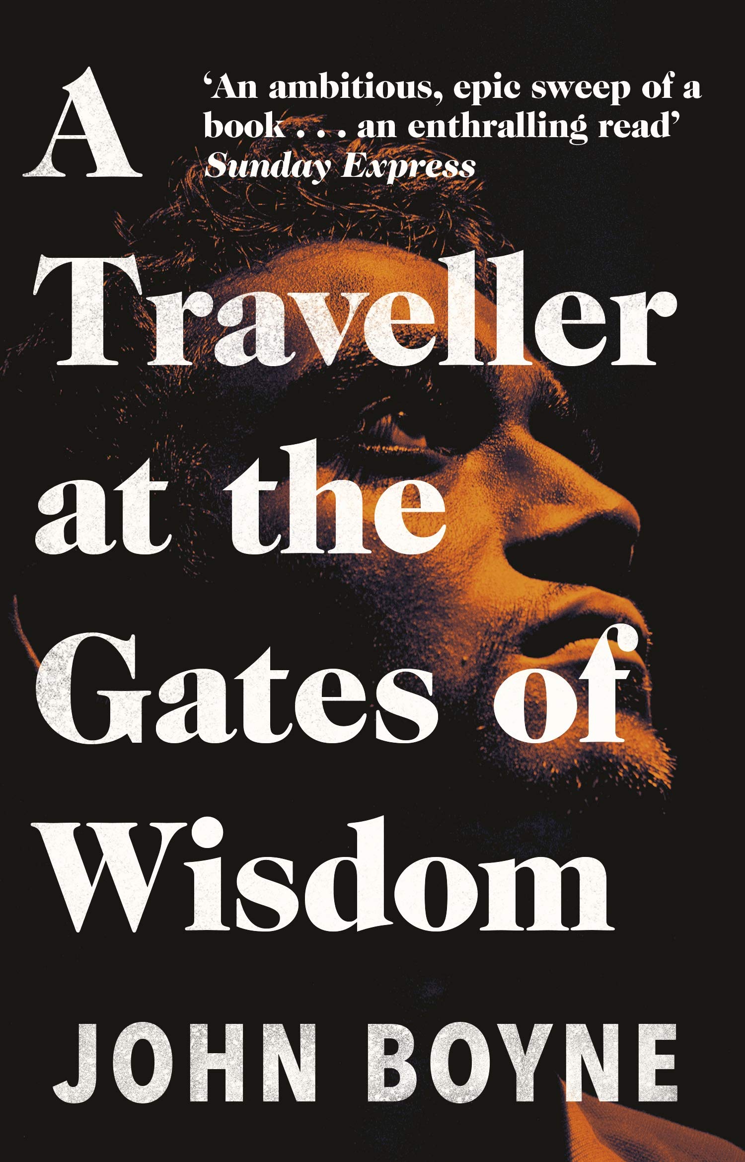 Vezi detalii pentru A Traveller at the Gates of Wisdom | John Boyne