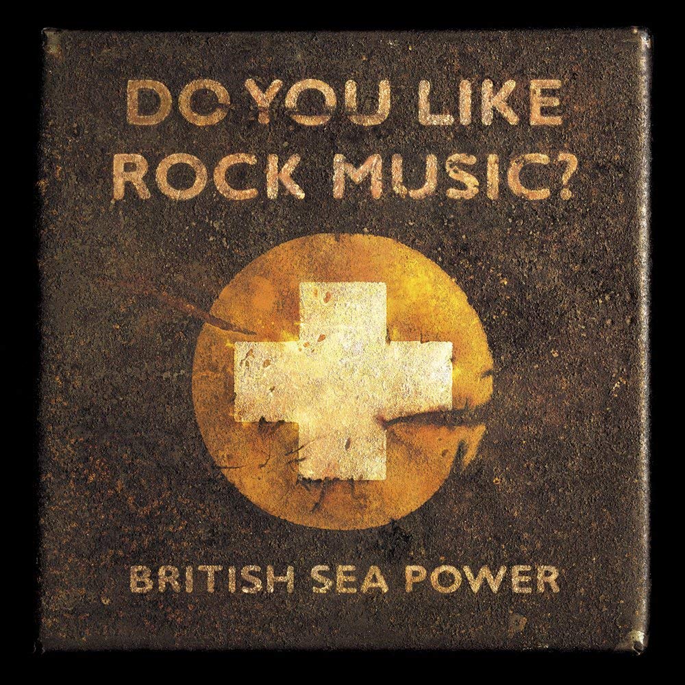 Do You Like Rock Music | British Sea Power