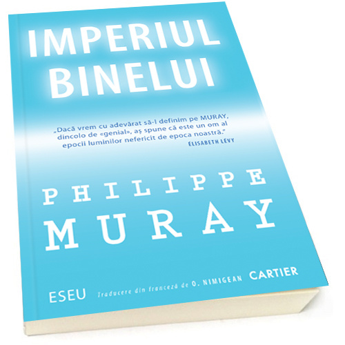 Imperiul binelui | Philippe Muray Cartier imagine 2022