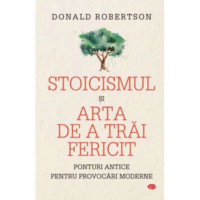 Stoicismul si arta de a trai fericit | Donald Robertson
