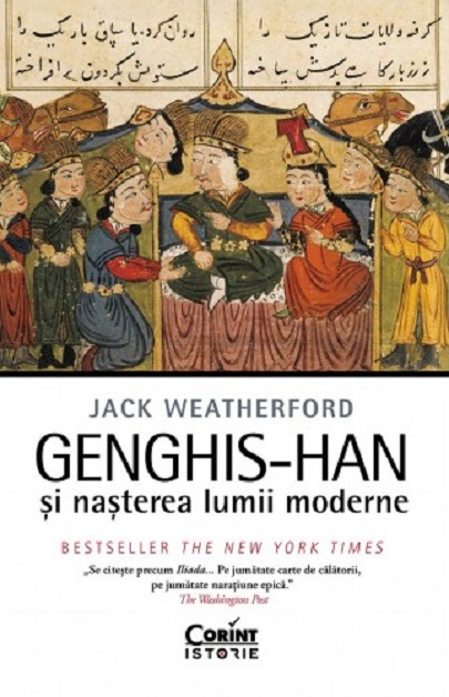 Genghis-han si nasterea lumii moderne | Jack Weatherford imagine 2022