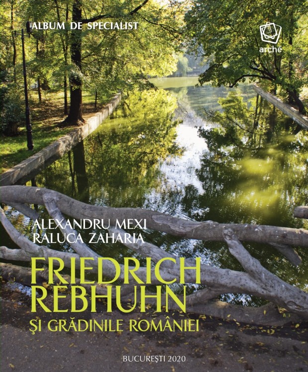 Friedrich Rebhuhn si Gradinile Romaniei | Raluca Zaharia, Alexandru Mexi Arche poza bestsellers.ro