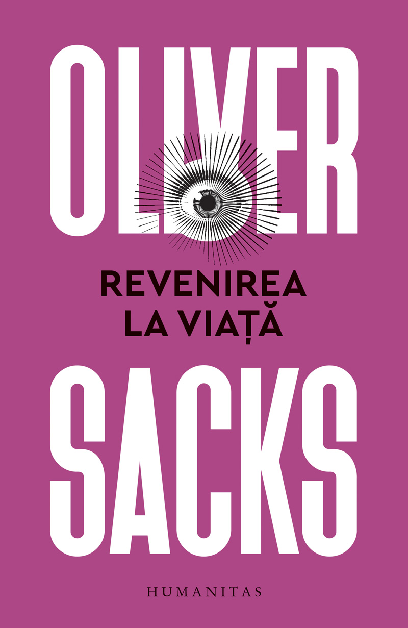 Revenirea la viata | Oliver Sacks carturesti.ro