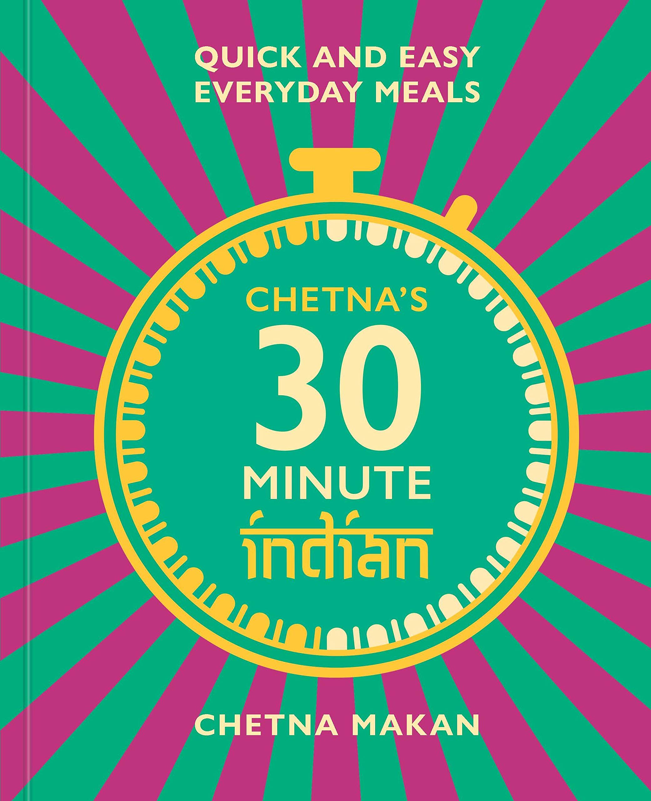 Chetna\'s 30-minute Indian | Chetna Makan