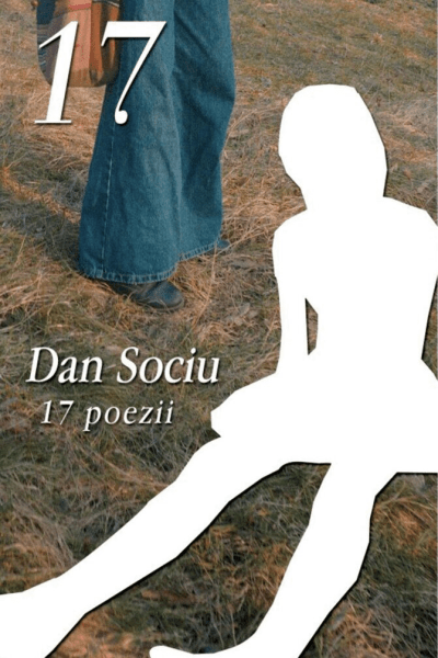 17 Poezii | Dan Sociu carte