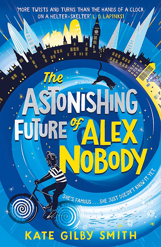 The Astonishing Future of Alex Nobody | Kate Gilby Smith