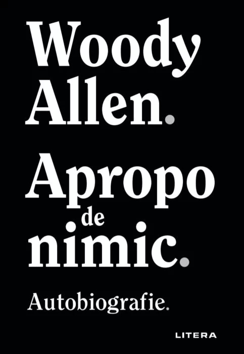 Apropo de nimic | Woody Allen