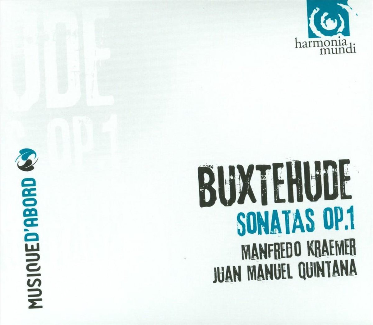Buxtehude: Sonatas Op.1 | Dieterich Buxtehude, Manfredo Kraemer, Juan Manuel Quintana