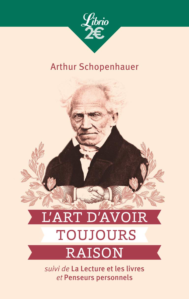 L\'Art d\'avoir toujours raison | Arthur Schopenhauer