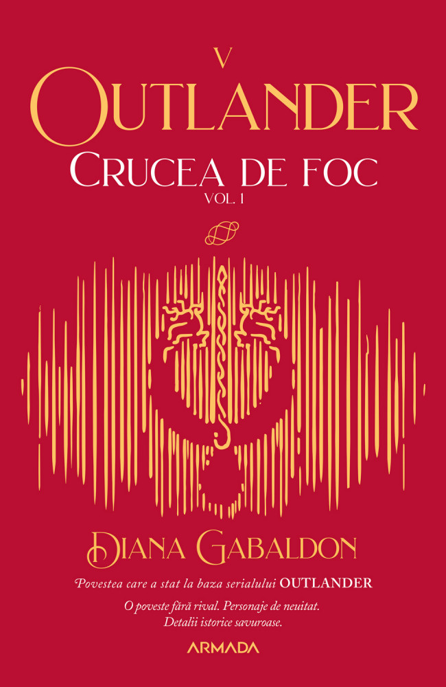 Crucea de foc – Volumul I | Diana Gabaldon Armada imagine 2022 cartile.ro