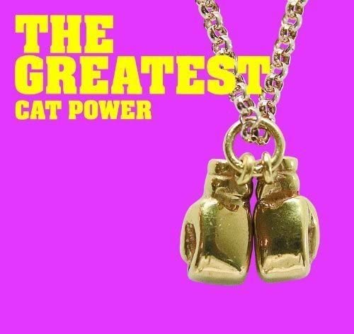 The Greatest | Cat Power