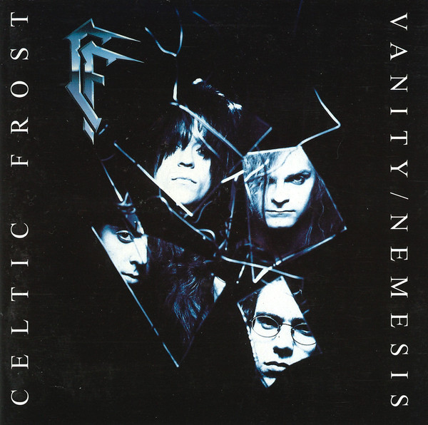 Vanity / Nemesis | Celtic Frost