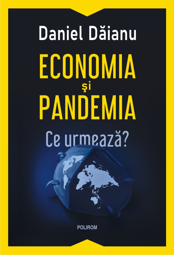 Economia si pandemia | Daniel Daianu carturesti.ro poza noua