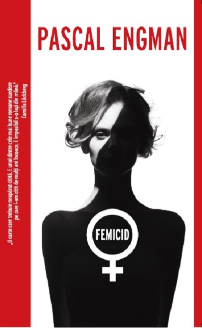 Femicid | Pascal Engman carturesti.ro Carte