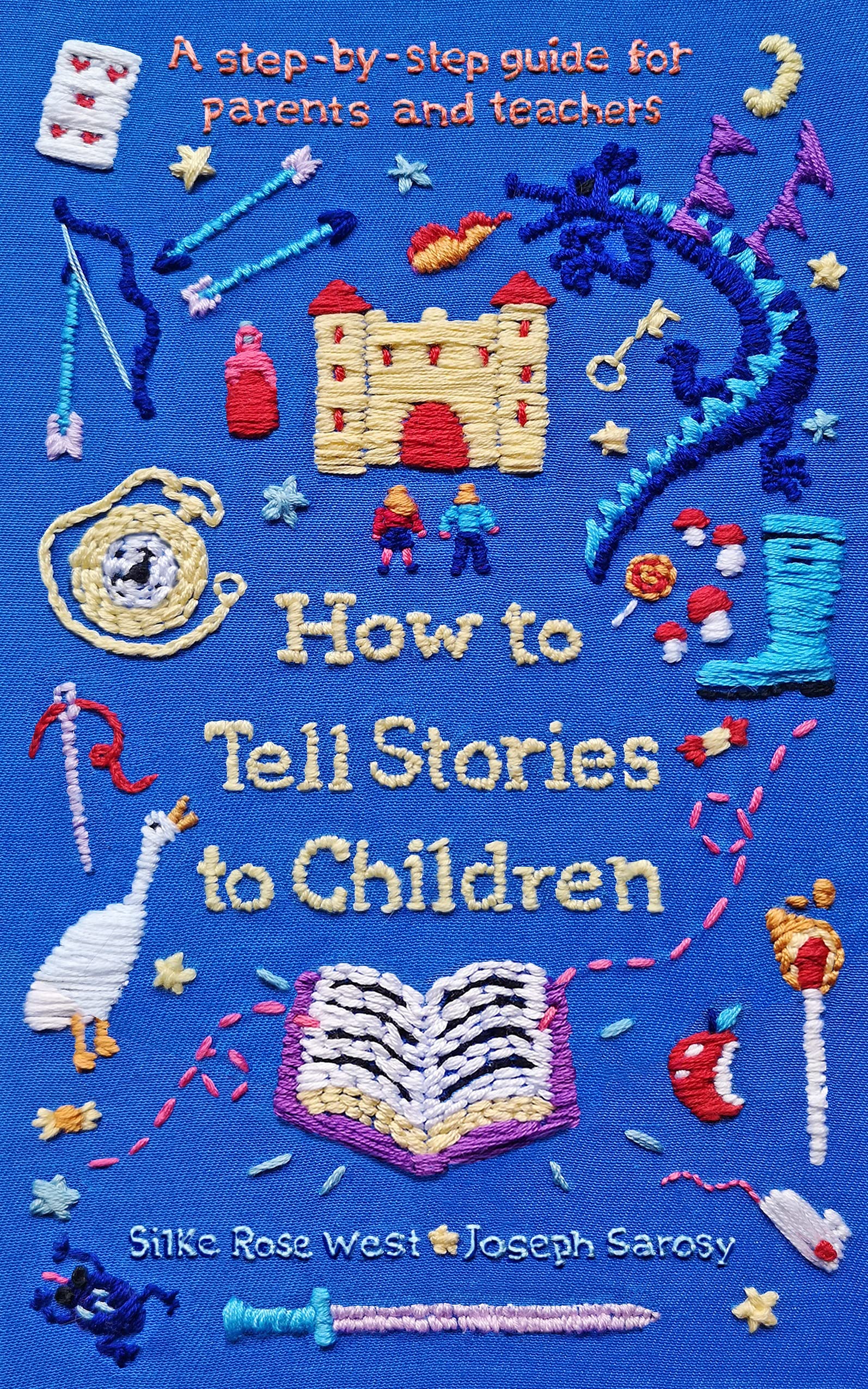 How to Tell Stories to Children | Silke Rose West, Joseph Sarosy