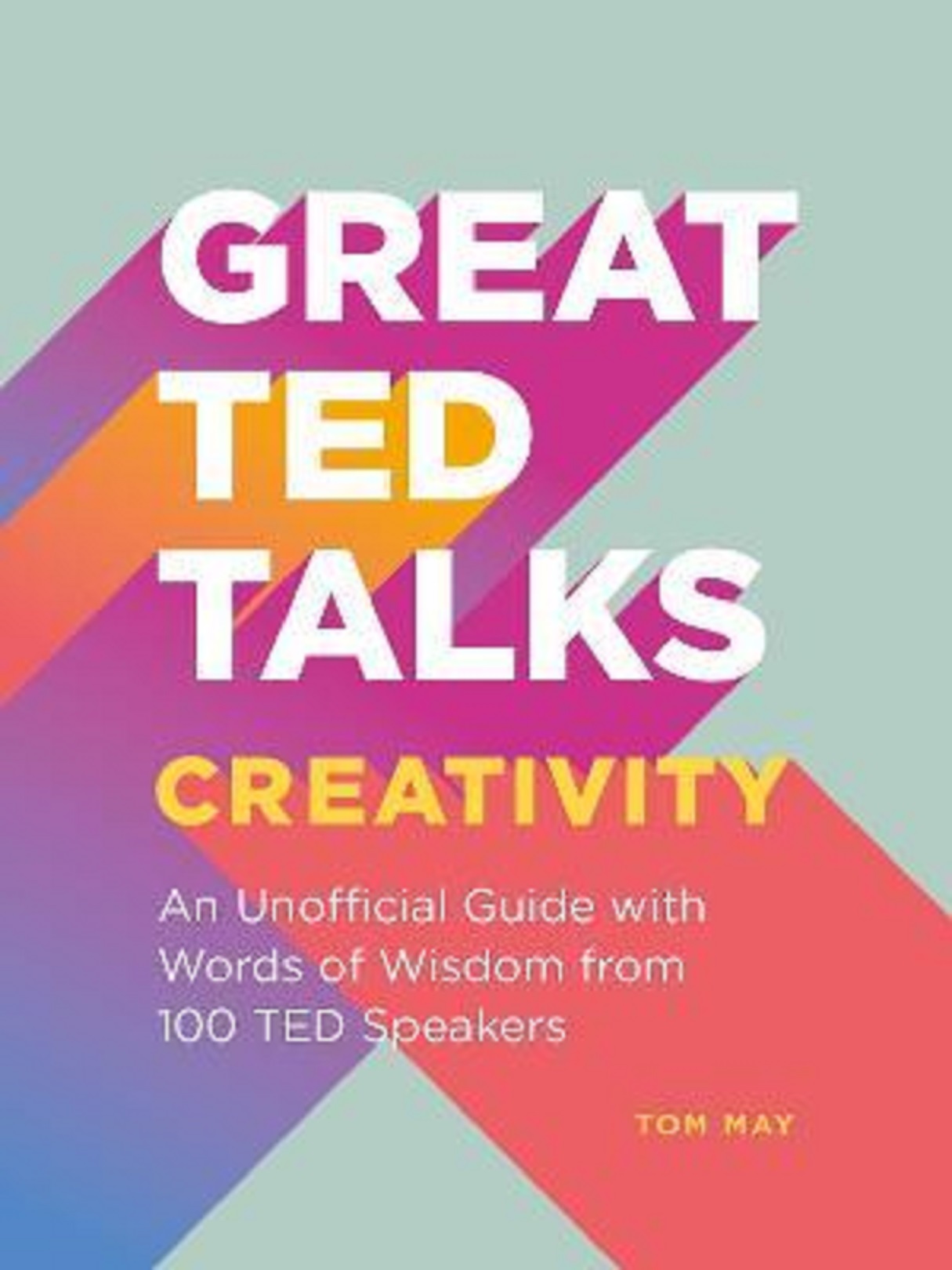 Great TED Talks: Creativity | Tom May