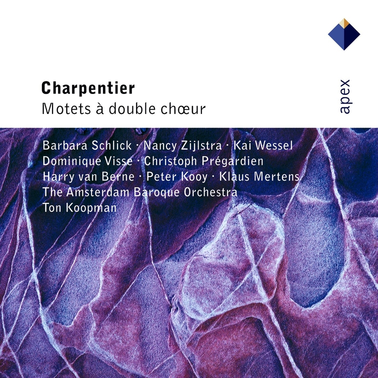 Charpentier: Motets A Double Choeur | Ton Koopman, Amsterdam Baroque Choir and Orchestra, Harry van Berne, Kai Wessel