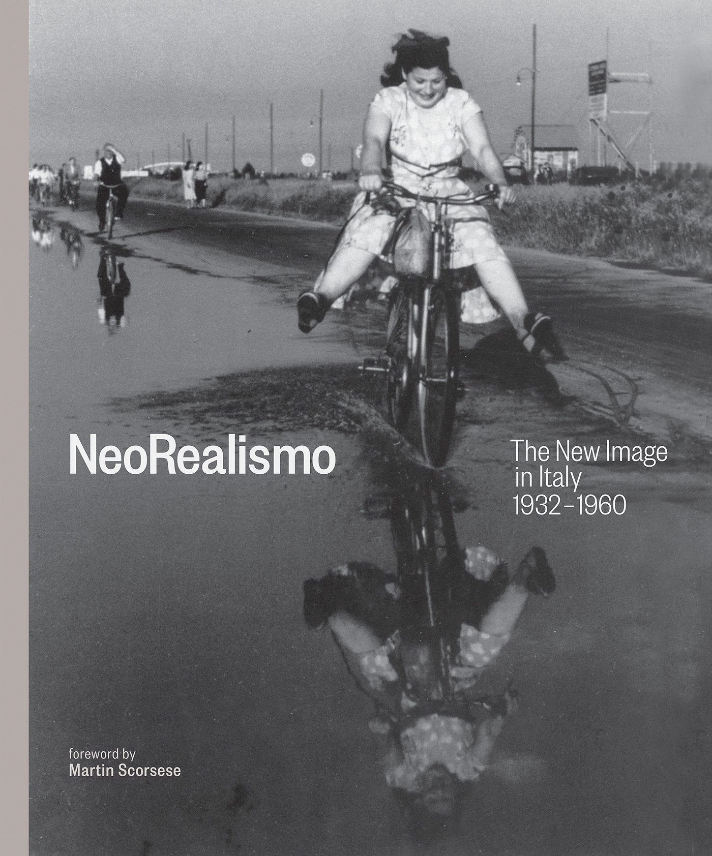 Neorealismo: The New Image in Italy 1932-1960  | Enrica Vigano