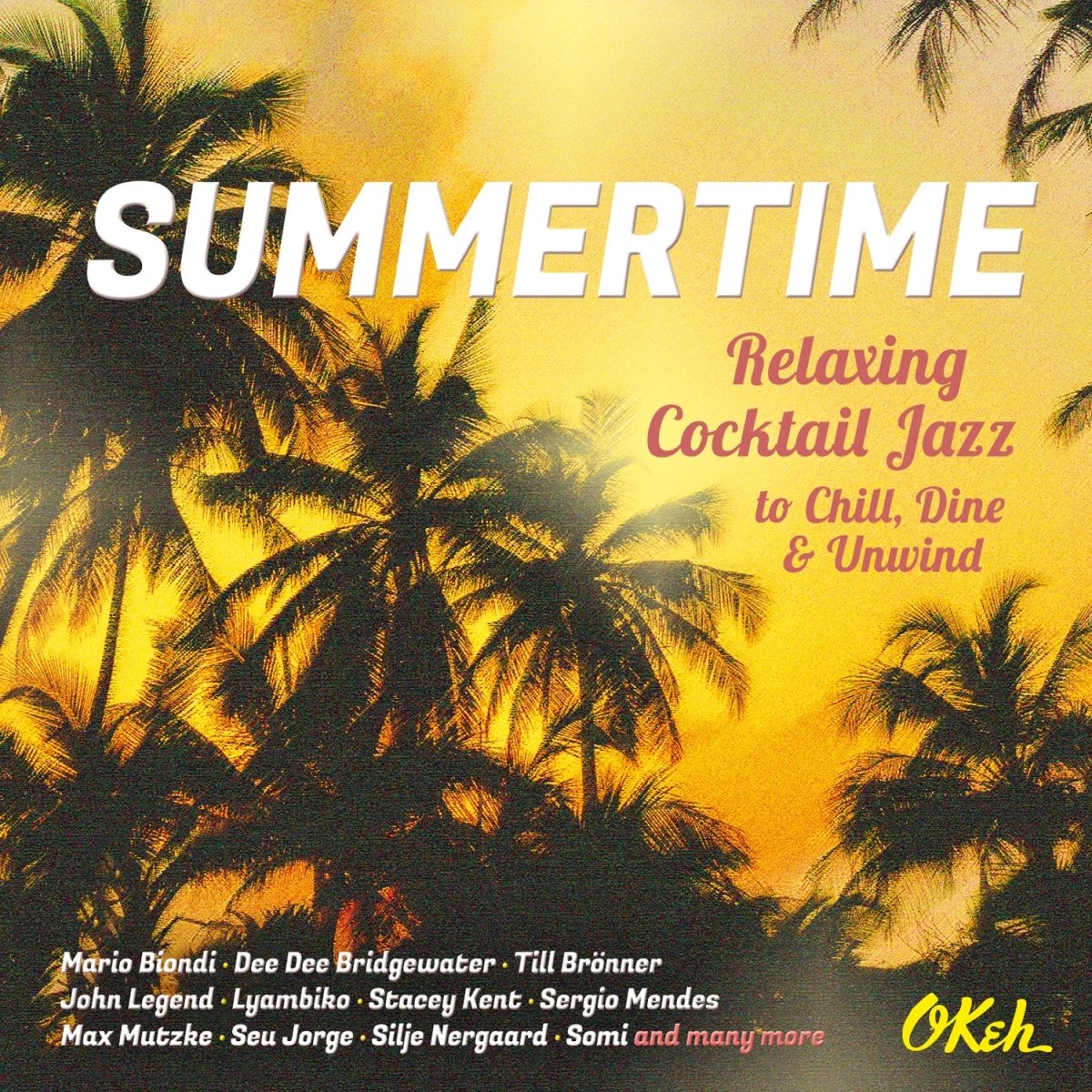 Summertime - Relaxing Cocktail Jazz To Chill |