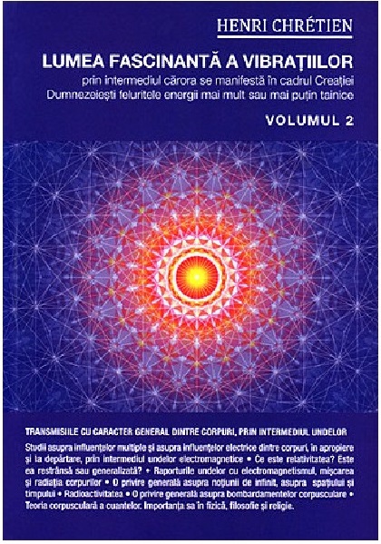 Lumea fascinanta a vibratiilor. Volumul 2 | Henri Chretien carturesti.ro poza bestsellers.ro