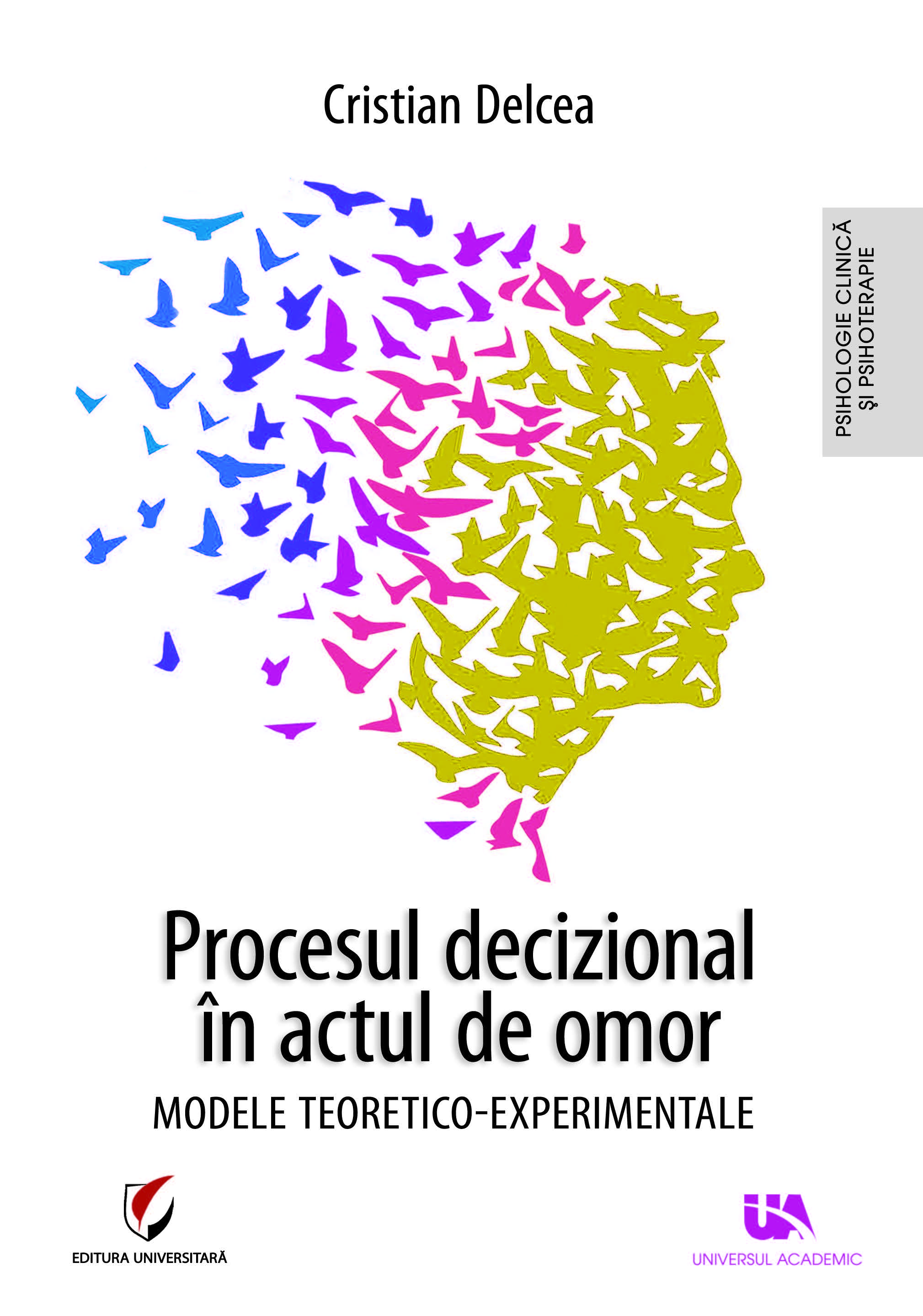 Procesul decizional in actul de omor | Cristian Delcea carturesti.ro Carte