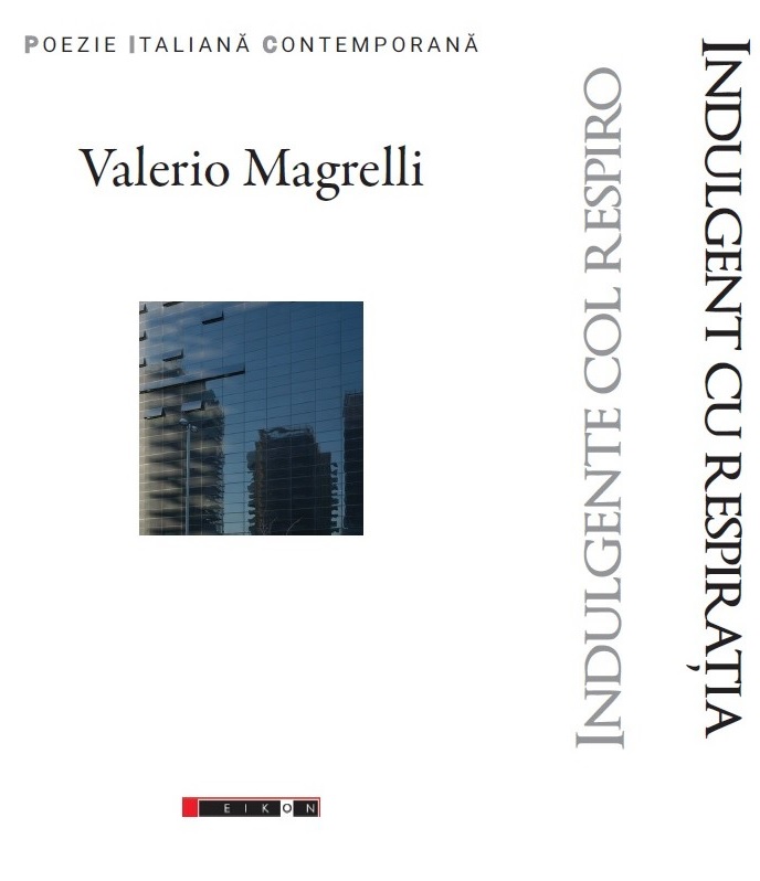 Indulgent cu respiratia / Indulgente con respiro | Valerio Magrelli