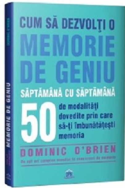Cum sa dezvolti o memorie de geniu | Dominic O\'Brien