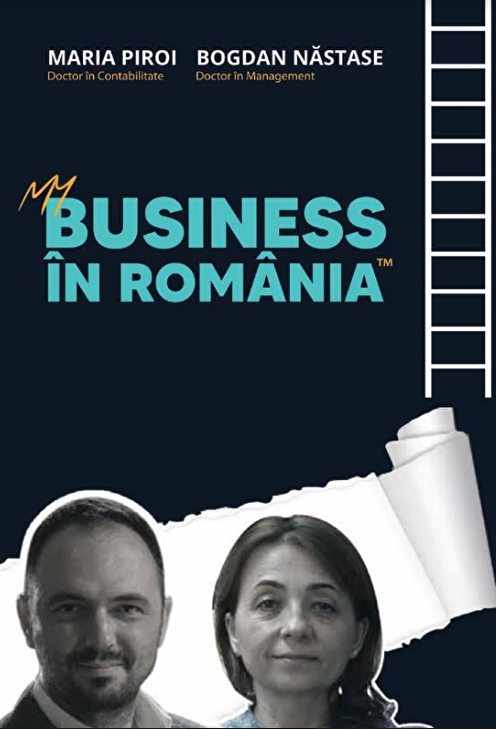 My Business in Romania | Maria Piroi, Bogdan Nastase Alias Publishing Business si economie