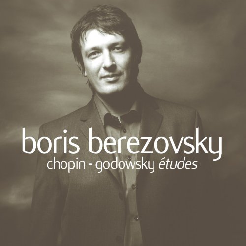 Chopin & Chopin / Arr Godowsky - Etudes | Boris Berezovsky
