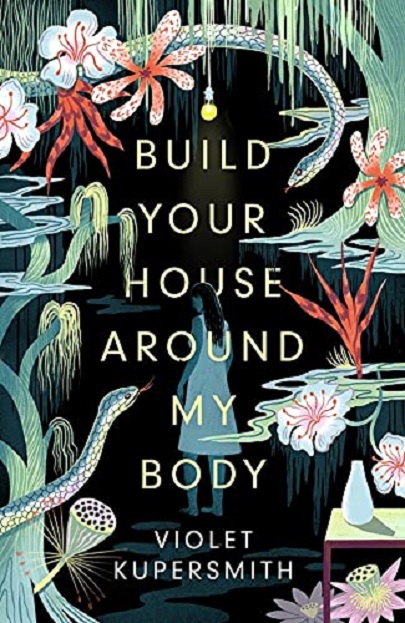 Build Your House Around My Body | Violet Kupersmith