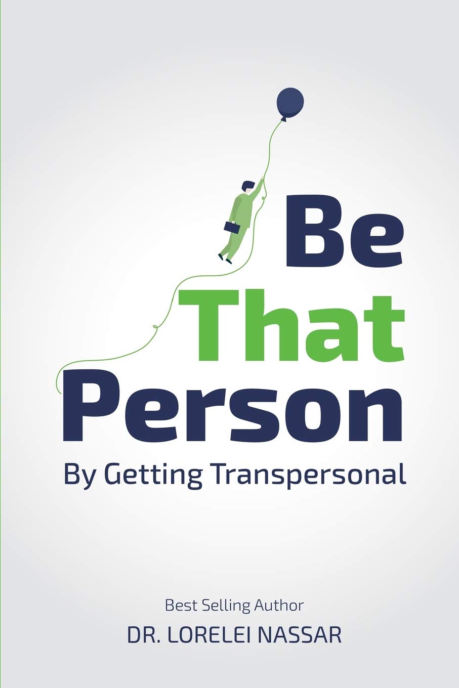 Be That Person | Dr. Lorelei Nassar
