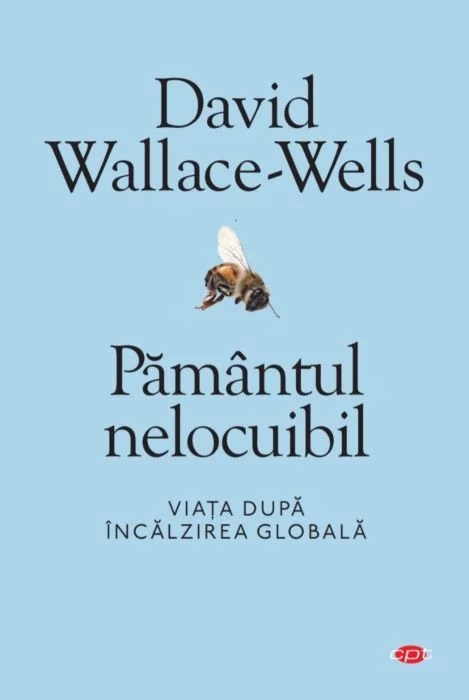 Pamantul nelocuibil | David Wallace-Wells carturesti.ro