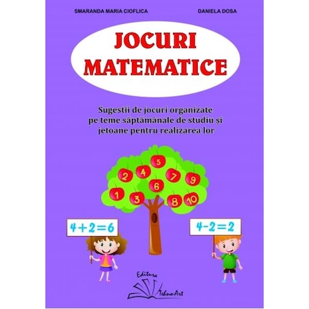 Jocuri matematice | Daniela Dosa, Smaranda Maria Cioflica carturesti.ro poza bestsellers.ro