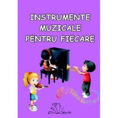 Instrumente muzicale pentru fiecare | carturesti.ro Carte